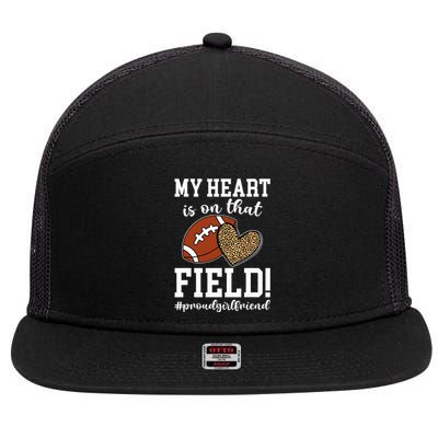 On That Field Football Girlfriend Of A Football Player 7 Panel Mesh Trucker Snapback Hat