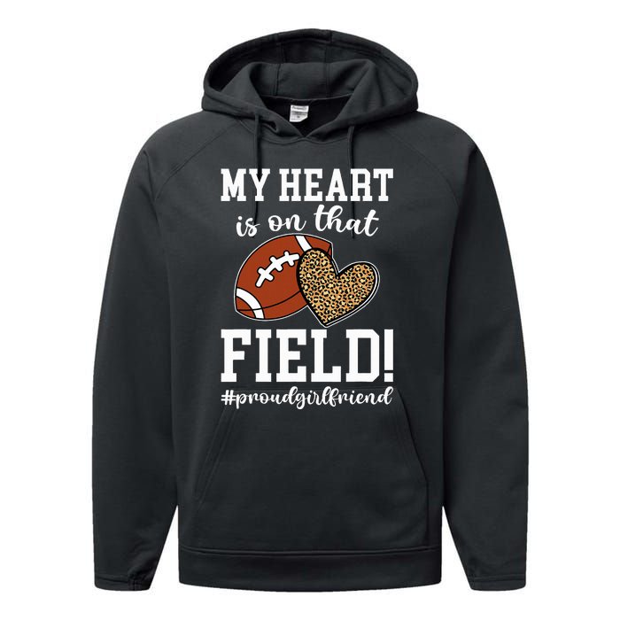 On That Field Football Girlfriend Of A Football Player Performance Fleece Hoodie