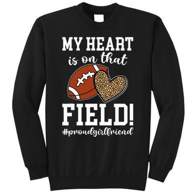 On That Field Football Girlfriend Of A Football Player Sweatshirt