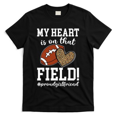On That Field Football Girlfriend Of A Football Player T-Shirt