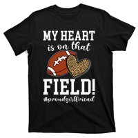 On That Field Football Girlfriend Of A Football Player T-Shirt