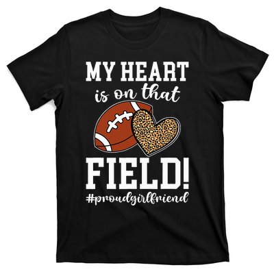 On That Field Football Girlfriend Of A Football Player T-Shirt