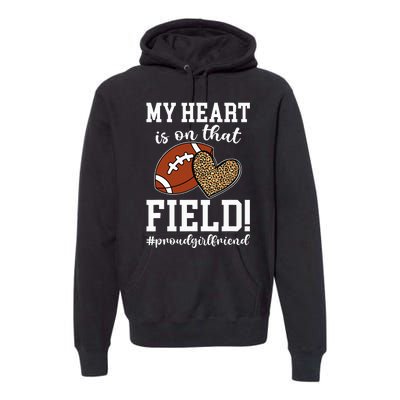 On That Field Football Girlfriend Of A Football Player Premium Hoodie