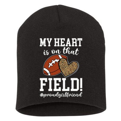 On That Field Football Girlfriend Of A Football Player Short Acrylic Beanie