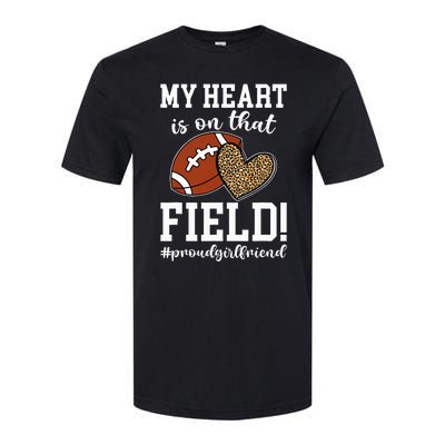 On That Field Football Girlfriend Of A Football Player Softstyle CVC T-Shirt