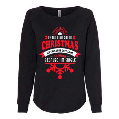 On The First Day Of Christmas My True Love IM Single Gift Womens California Wash Sweatshirt