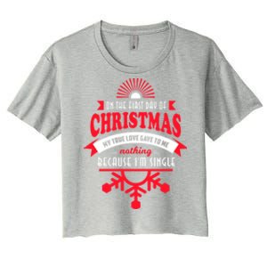 On The First Day Of Christmas My True Love IM Single Gift Women's Crop Top Tee