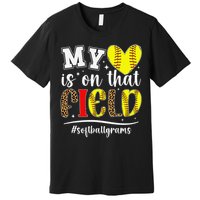 On That Field Softball Grams Of A Softball Player Grams Premium T-Shirt