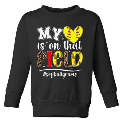 On That Field Softball Grams Of A Softball Player Grams Toddler Sweatshirt