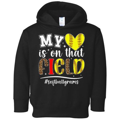 On That Field Softball Grams Of A Softball Player Grams Toddler Hoodie