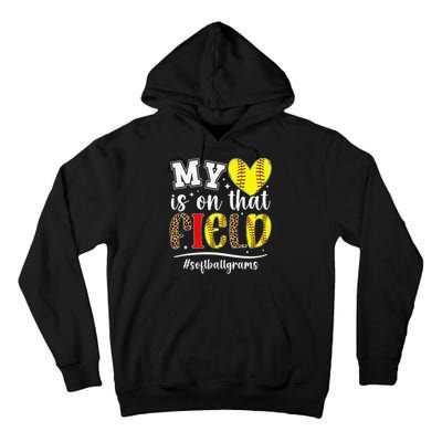 On That Field Softball Grams Of A Softball Player Grams Tall Hoodie