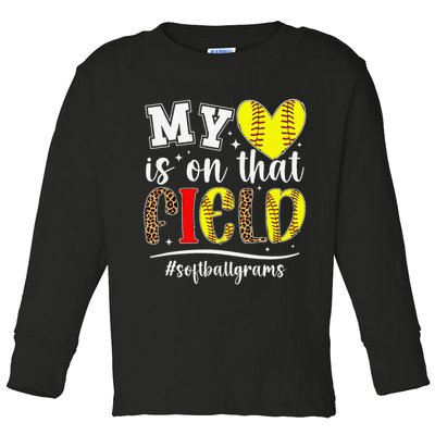 On That Field Softball Grams Of A Softball Player Grams Toddler Long Sleeve Shirt