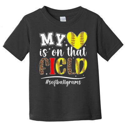 On That Field Softball Grams Of A Softball Player Grams Toddler T-Shirt