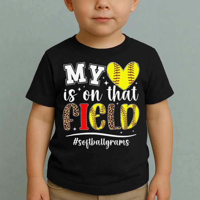 On That Field Softball Grams Of A Softball Player Grams Toddler T-Shirt