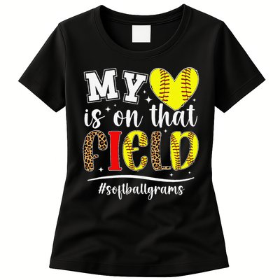 On That Field Softball Grams Of A Softball Player Grams Womens T-Shirt
