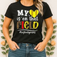 On That Field Softball Grams Of A Softball Player Grams Womens T-Shirt