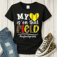 On That Field Softball Grams Of A Softball Player Grams Womens T-Shirt