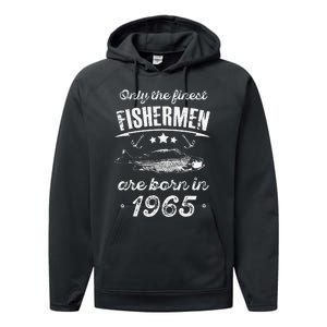 Only The Finest Fishermen Are Born In 1965 Birthday Fishing Performance Fleece Hoodie