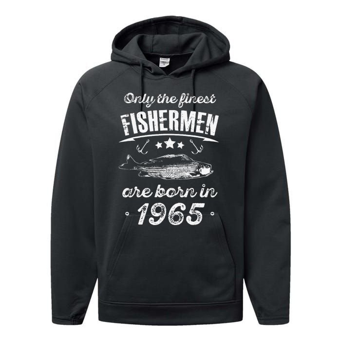 Only The Finest Fishermen Are Born In 1965 Birthday Fishing Performance Fleece Hoodie