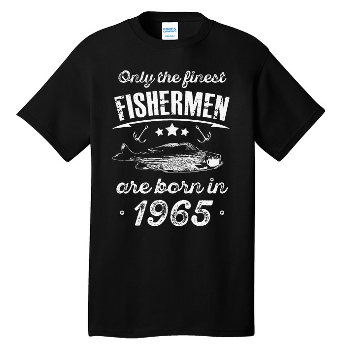 Only The Finest Fishermen Are Born In 1965 Birthday Fishing Tall T-Shirt