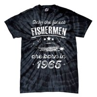 Only The Finest Fishermen Are Born In 1965 Birthday Fishing Tie-Dye T-Shirt