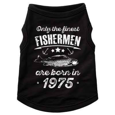 Only The Finest Fishermen Are Born In 1975 Birthday Fishing Doggie Tank