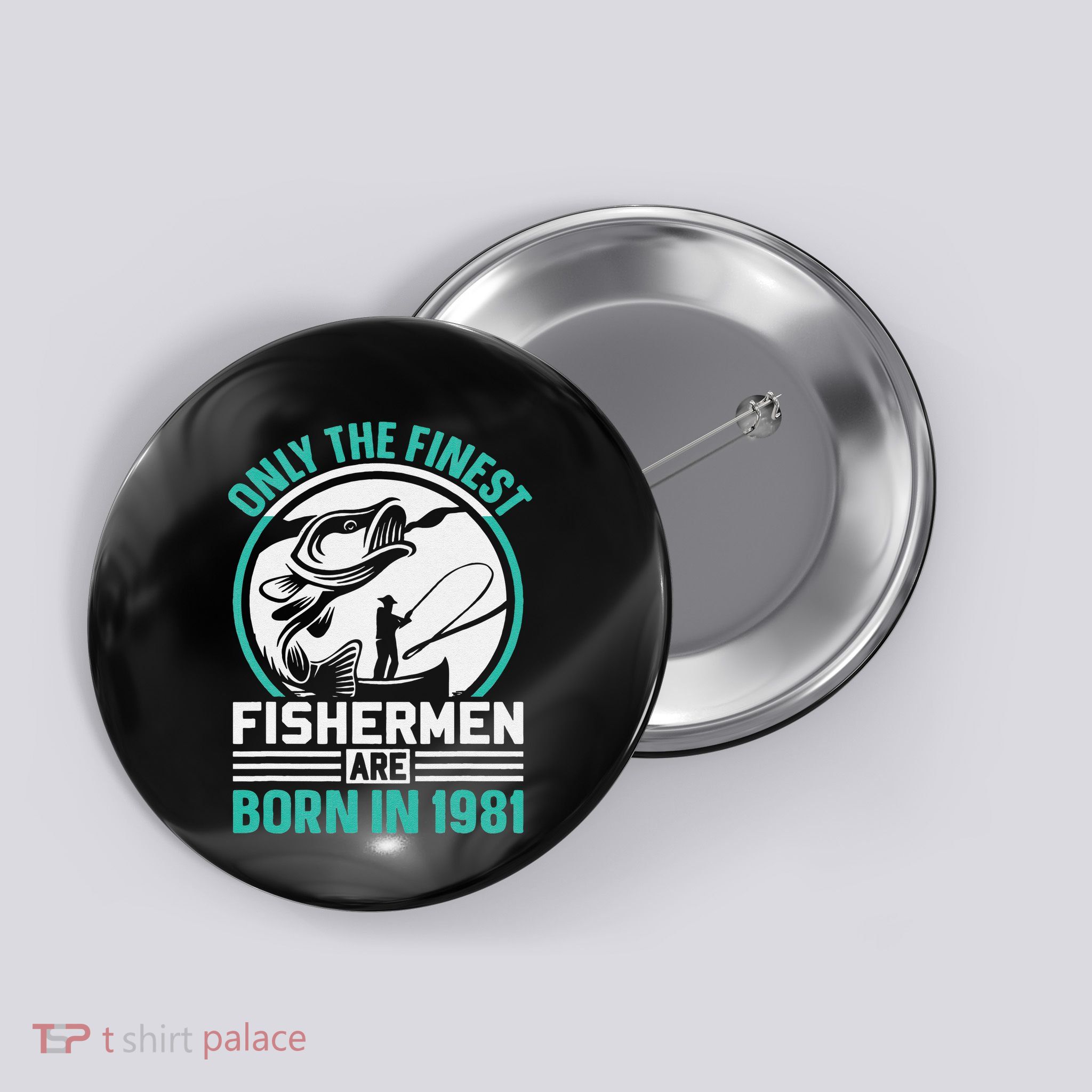 Only The Finest Fishermen Are Born In 1981 Bday Fishing Button