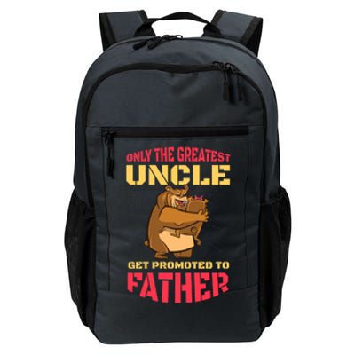 Only The Greatest Uncle Get Promoted To Father With A Bear Gift Daily Commute Backpack