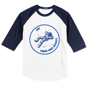 Ope There Goes Gravity Baseball Sleeve Shirt