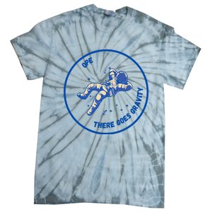 Ope There Goes Gravity Tie-Dye T-Shirt