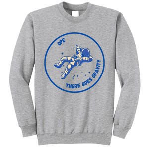 Ope There Goes Gravity Tall Sweatshirt