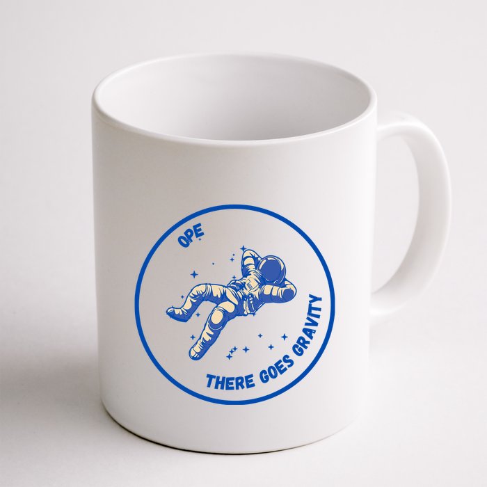 Ope There Goes Gravity Mug
