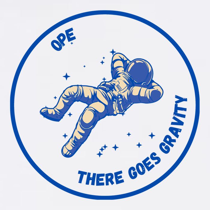 Ope There Goes Gravity Toddler T-Shirt