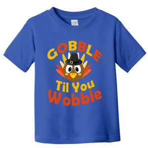 Outfit Thanksgiving Gobble Til You Wobble Funny Gift Toddler T-Shirt