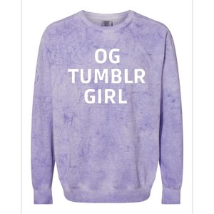 Og Tumblr Girl Funny Og Tumblr Girl Colorblast Crewneck Sweatshirt