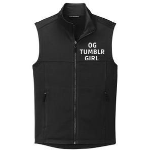 Og Tumblr Girl Funny Og Tumblr Girl Collective Smooth Fleece Vest