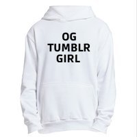 Og Tumblr Girl Funny Og Tumblr Girl Urban Pullover Hoodie