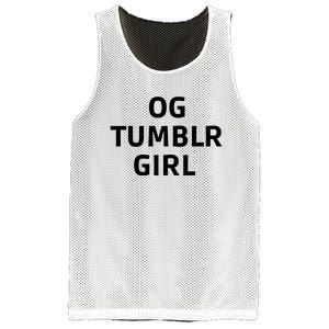 Og Tumblr Girl Funny Og Tumblr Girl Mesh Reversible Basketball Jersey Tank