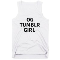 Og Tumblr Girl Funny Og Tumblr Girl Tank Top