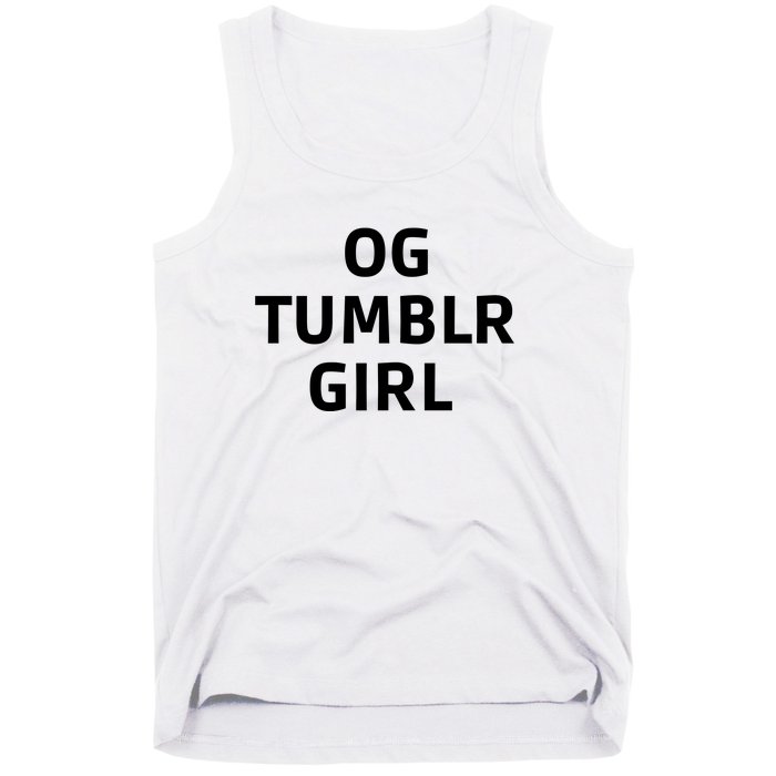 Og Tumblr Girl Funny Og Tumblr Girl Tank Top