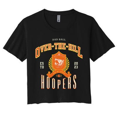 OVER THE HILL HOOPER Funny Fathers Day Basketball Crop Top