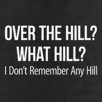 Over The Hill What Hill I DonT Remember Any Hill 25L Jumbo Tote