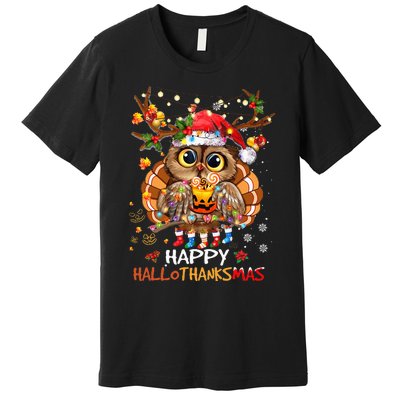 Owl Thankgiving Halloween Christmas Happy Hallothanksmas Premium T-Shirt