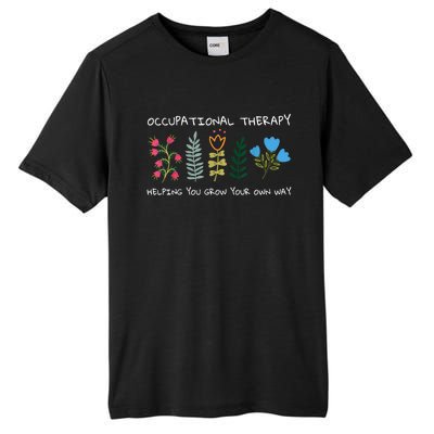 Occupational Therapy Helping You Grow Your Own Way Ot Tall Fusion ChromaSoft Performance T-Shirt