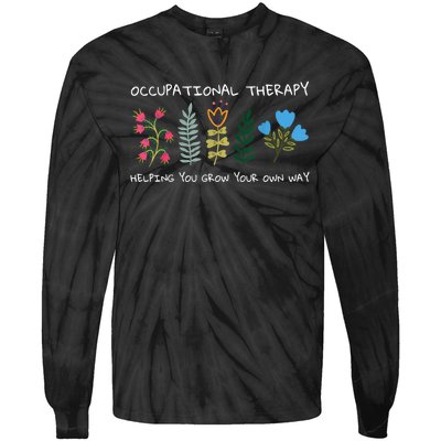 Occupational Therapy Helping You Grow Your Own Way Ot Tie-Dye Long Sleeve Shirt