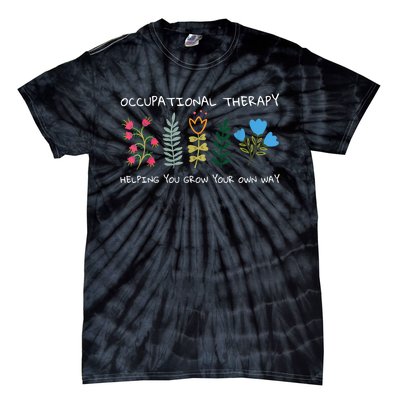 Occupational Therapy Helping You Grow Your Own Way Ot Tie-Dye T-Shirt