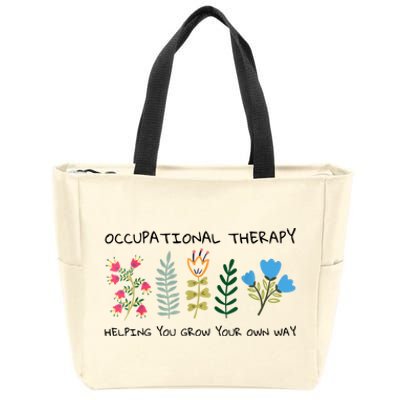 Occupational Therapy Helping You Grow Your Own Way Ot Zip Tote Bag