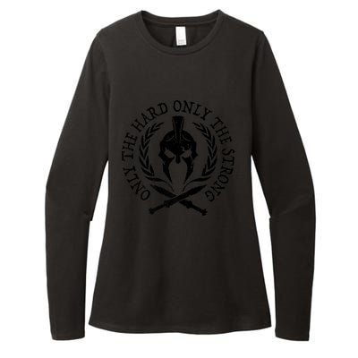 ONLY THE HARD ONLY THE STRONG SPARTAN Womens CVC Long Sleeve Shirt