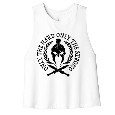 ONLY THE HARD ONLY THE STRONG SPARTAN Women's Racerback Cropped Tank