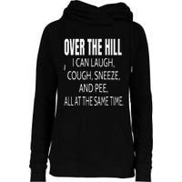 Over The Hill Funny Old People Joke Gag Gift Womens Funnel Neck Pullover Hood